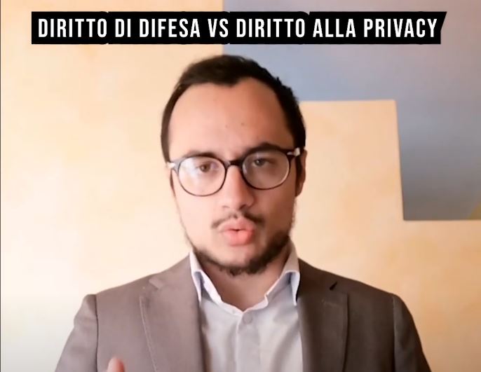 Diritto di Difesa Vs Diritto alla Privacy