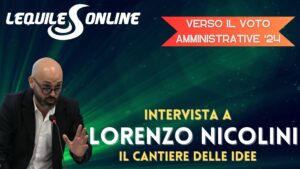 Verso il voto. Intervista a Lorenzo Nicolini Il Cantiere delle Idee – Lequile