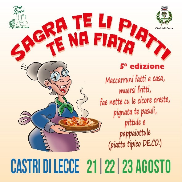 A Castrì di Lecce la 5° edizione della Sagra te li piatti te na fiata dal 21 al 23 agosto